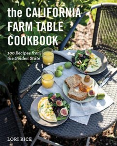 The California Farm Table Cookbook - Rice, Lori, MS