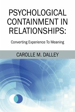 PSYCHOLOGICAL CONTAINMENT IN RELATIONSHIPS - Dalley, Carolle M.