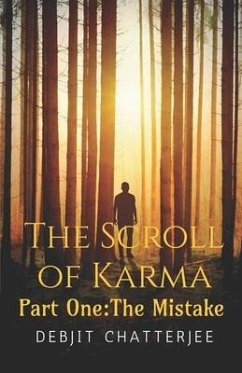 The Scroll of Karma: Part One: The Mistake - Debjit Chatterjee