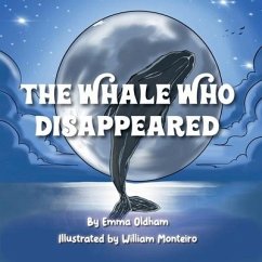 The Whale Who Disappeared - Oldham, Emma