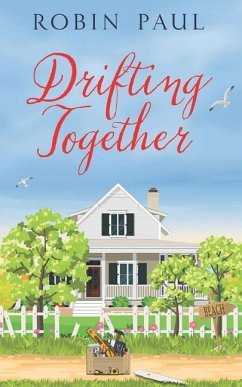 Drifting Together: A Bethany Beach Summer Romance - Paul, Robin