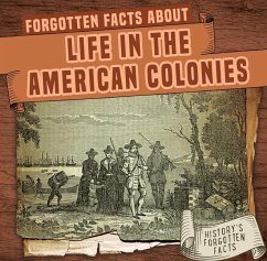 Forgotten Facts about Life in the American Colonies - Connors, Kathleen