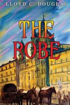 The Robe - Douglas, Lloyd C.