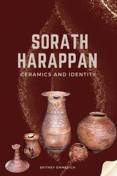 Sorath Harappan Ceramics and Identity - Emmerich, Britney