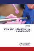 SONIC AND ULTRASONICS IN ENDODONTICS