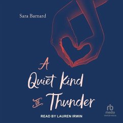 A Quiet Kind of Thunder - Barnard, Sara