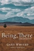 Being, There