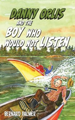 Danny Orlis and the Boy Who Would Not Listen - Palmer, Bernard