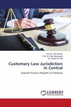 Customary Law Jurisdiction in Central - Royani, Esti;Damayanti, Dian;SH. MH, Dr. Ruliah