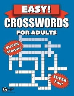 Easy Crosswords For Adults: Super Simple And Fun Crossword Puzzles For Seniors, Adults or Beginners - Publishing, Greater Heights