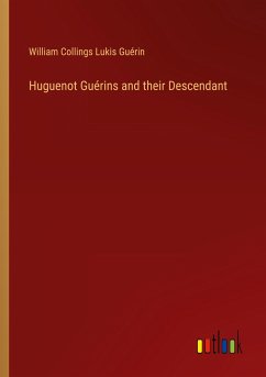 Huguenot Guérins and their Descendant