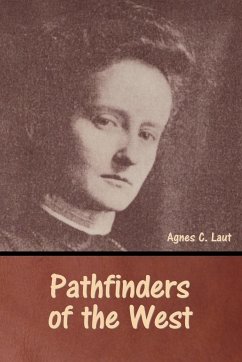 Pathfinders of the West - Laut, Agnes C.