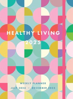 Healthy Living 2025 Weekly Planner - Editors of Rock Point