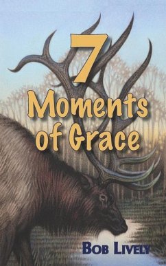 7 Moments of Grace - Lively, Bob