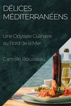 Délices Méditerranéens - Rousseau, Camille