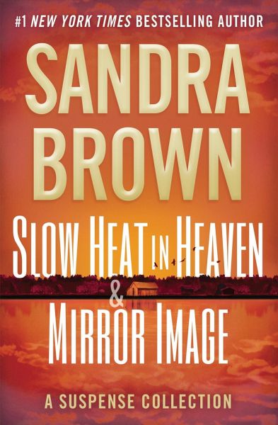 Slow Heat in Heaven & Mirror Image: A Suspense Collection Slow Heat in Heaven & Mirror Image: A Suspense Collection