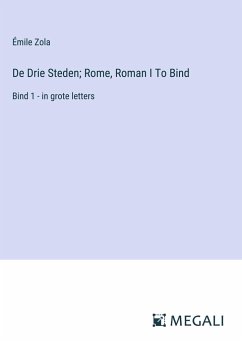 De Drie Steden; Rome, Roman I To Bind - Zola, Émile