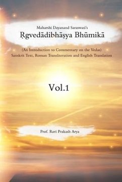Ṛgvedādibhāṣya Bhūmikā: An Introduction to Commentary on the Vedas - Arya, Ravi Prakash