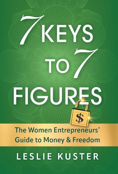 7 Keys to 7 Figures - Kuster, Leslie