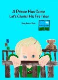 A Prince Has Come: Let's Cherish His First Year