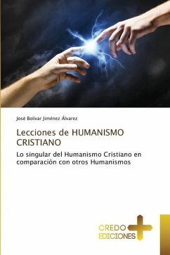 Lecciones de HUMANISMO CRISTIANO - Jiménez Alvarez, José Bolívar