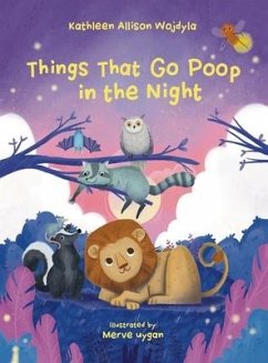 Things That Go Poop in the Night - Wojdyla, Kathleen Allison
