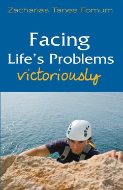 Facing Life's Problems Victoriously - Fomum, Zacharias Tanee