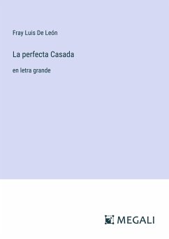 La perfecta Casada - de León, Fray Luis