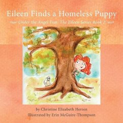 Eileen Finds a Homeless Puppy: Under the Angel Tree - Herren, Christine Elizabeth