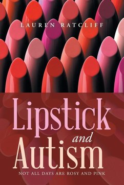 Lipstick and Autism - Ratcliff, Lauren