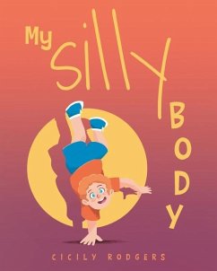 My Silly Body - Rodgers, Cicily