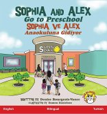 Sophia and Alex Go to Preschool Sophia and Alex Go to Preschool