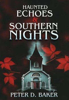 Haunted Echoes & Southern Nights - Baker, Peter D