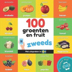 100 groenten en fruit in zweeds: Tweetalig fotoboek for kinderen: nederlands / zweeds met uitspraken - Yukismart