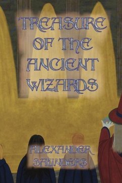 Treasure of the Ancient Wizards - Saunders, Alexander