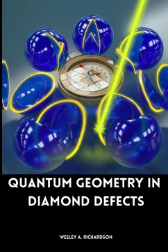 Quantum Geometry in Diamond Defects - A. Richardson, Wesley