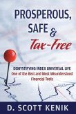 Prosperous, Safe and Tax-Free: Demystifying Indexed Universal Life