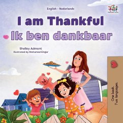I am Thankful (English Dutch Bilingual Children's Book) - Admont, Shelley; Books, Kidkiddos