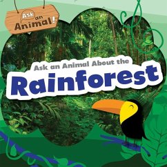 Ask an Animal about the Rainforest - Phillips-Bartlett, Rebecca