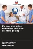 Manuel des soins infirmiers en santé mentale (Vol I)