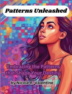 Patterns Unleashed - Valentine, Nicole R