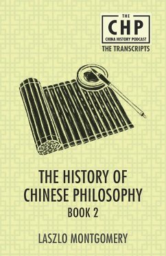 The History of Chinese Philosophy Book 2 - Montgomery, Laszlo