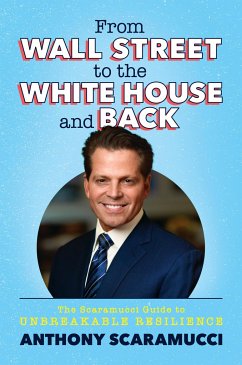 From Wall Street to the White House and Back - Scaramucci, Anthony