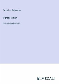 Pastor Hallin - Geijerstam, Gustaf Af