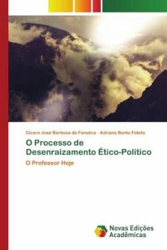 O Processo de Desenraizamento Ético-Político - Fonsêca, Cicero Jose Barbosa da;Fidelis, Adriana Bento