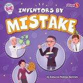 Inventors by Mistake Inventors by Mistake