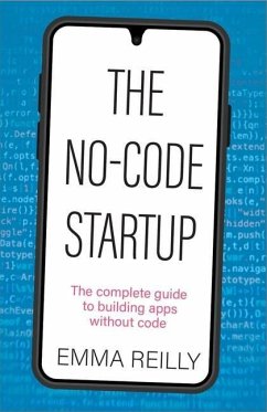The No-Code Startup - Reilly, Emma