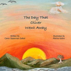The Day That Oliver Went Away - Opperman Sollod, Caren