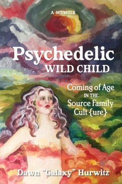 Psychedelic Wild Child - Hurwitz, Dawn