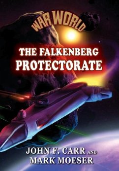 War World: The Falkenberg Protectorate - Carr, John F.; Moeser, Mark